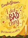 I Did a Bad Thing (eBook)